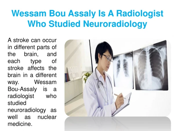 $Wessam Bou Assaly Is An Experienced Radiologist In The Neuroradiology