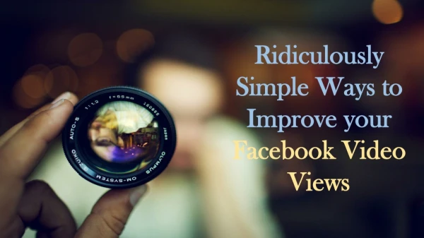 Increase Recognition of your Product with Facebook Video Views
