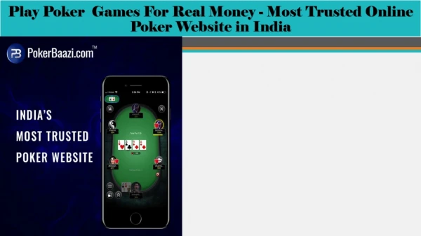 Play Poker Games For Real Money - Most Trusted Online Poker Website in India