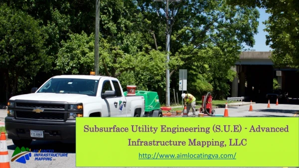 Subsurface Utility Engineering (S.U.E) - Advanced Infrastructure Mapping, LLC