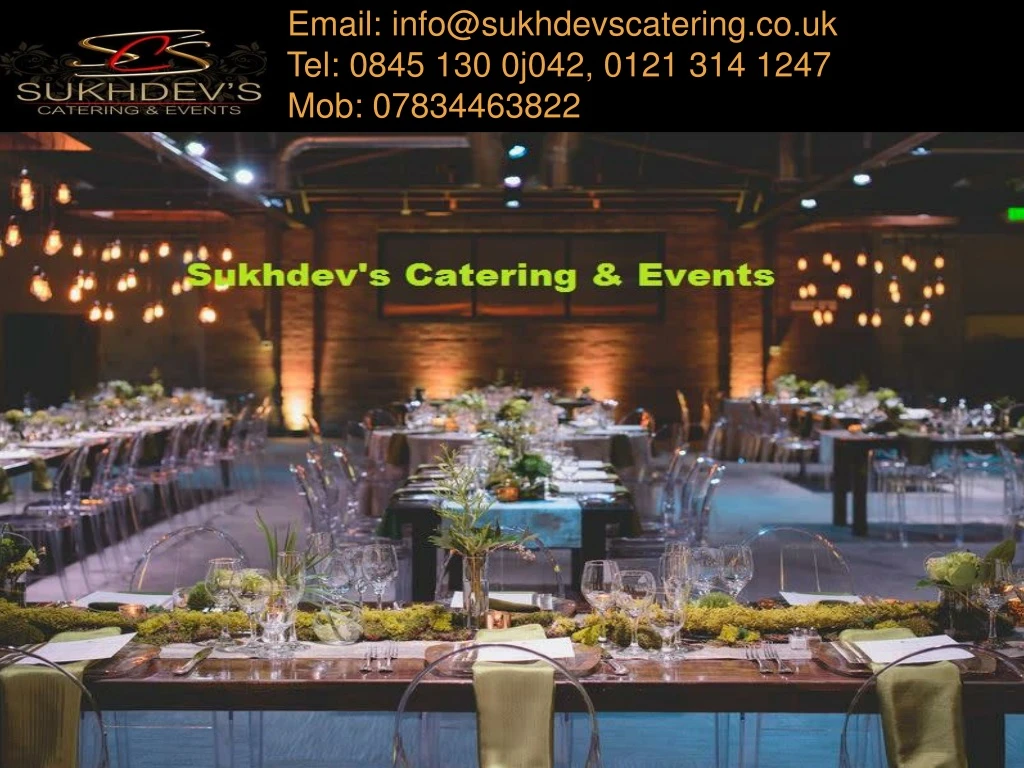 email info@sukhdevscatering co uk tel 0845