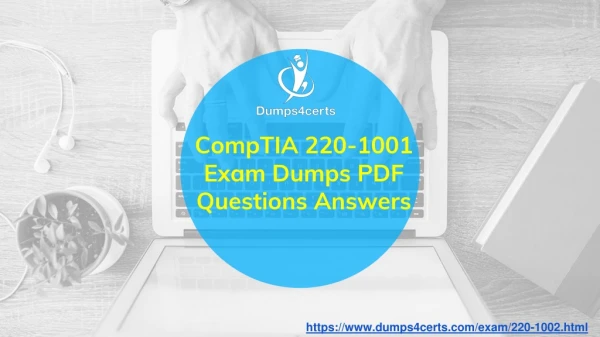 CompTIA 220-1001 Exam Dumps, MCP 200-1001 Latest Questions Answers Material [PDF] 2019