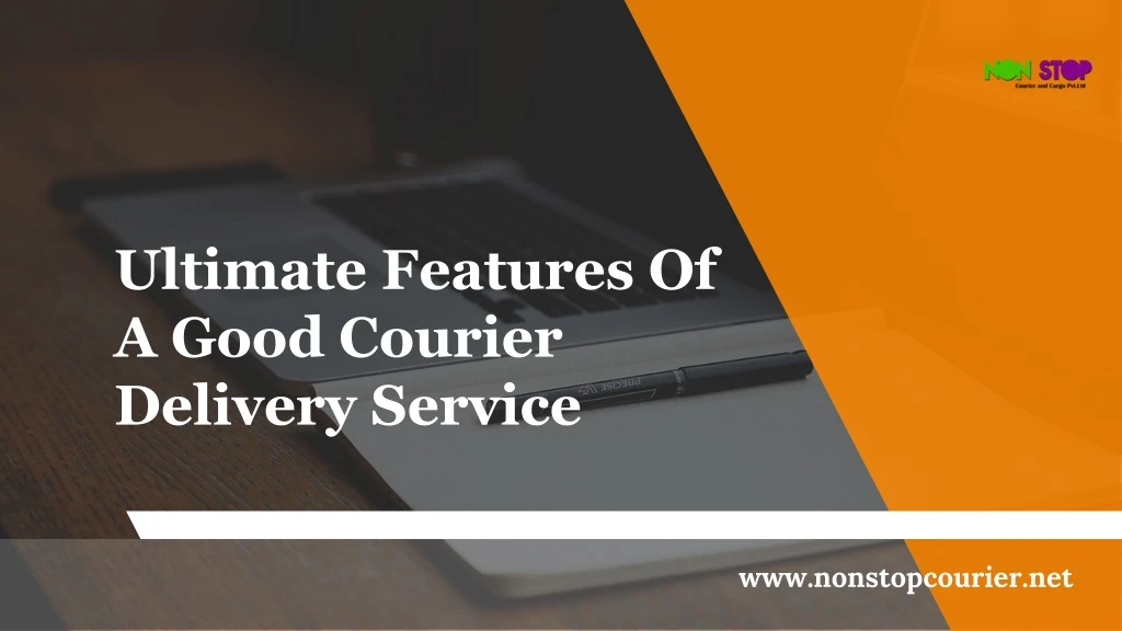 ultimate features of a good courier delivery