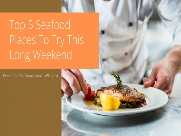 Top 5 Seafood Places To Try This Long Weekend