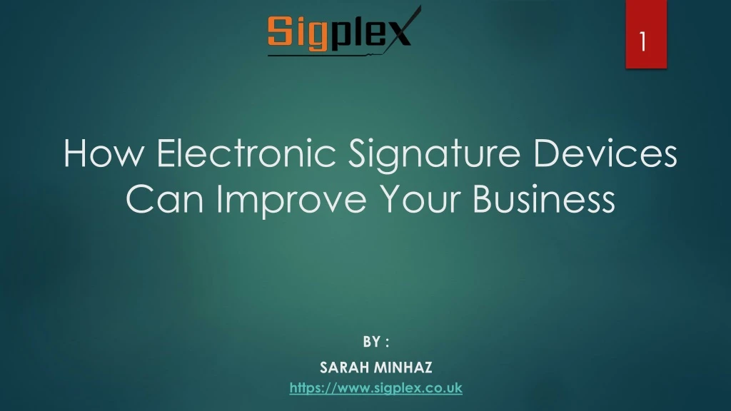 how electronic signature devices can improve your business