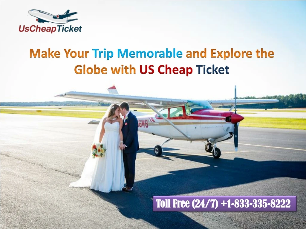 make your trip memorable and explore the globe