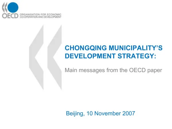 CHONGQING MUNICIPALITY S DEVELOPMENT STRATEGY: Main messages from the OECD paper