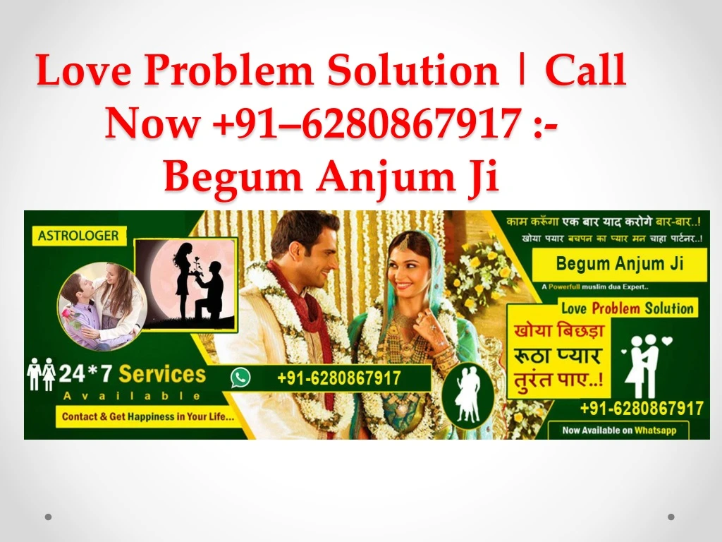 love problem solution call now 91 6280867917 begum anjum ji