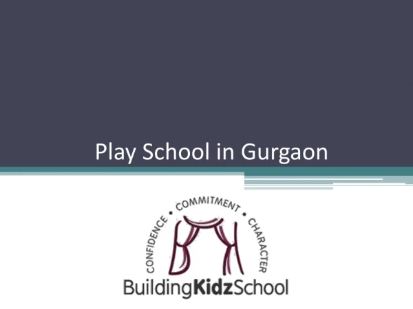 Learn more about Play school in Gurgaon,India