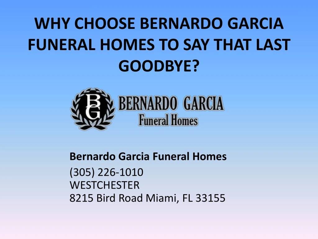 why choose bernardo garcia funeral homes