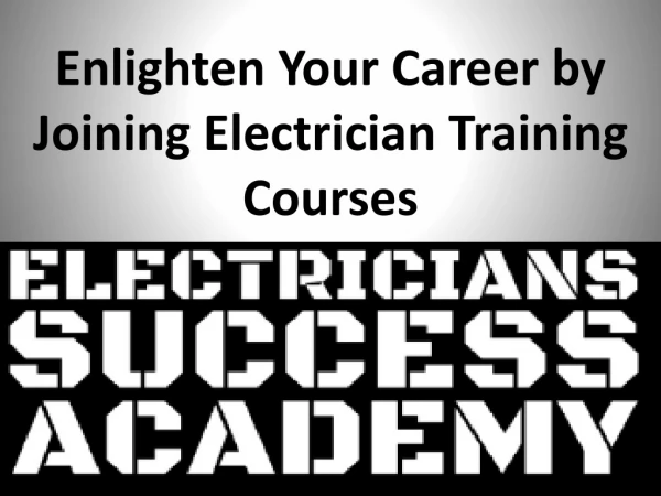 Enlighten Your Career by Joining Electrician Training Courses