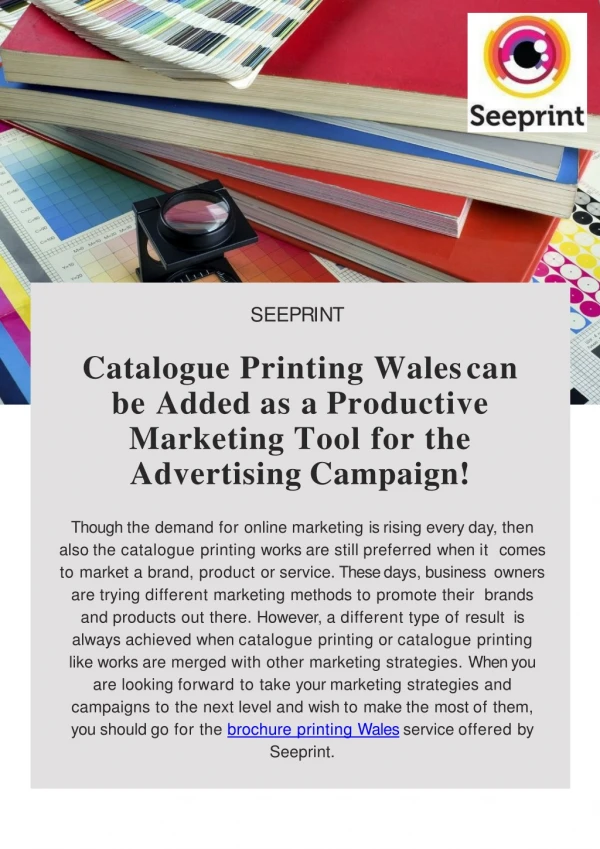 Catalogue Printing Wales can be Added as a Productive Marketing Tool for the Advertising Campaign!