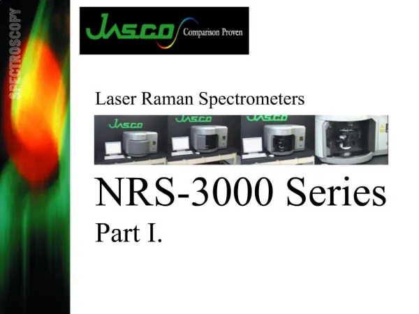 Laser Raman Spectrometers NRS-3000 Series Part I.