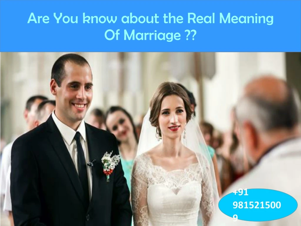 are you know about the real meaning of marriage