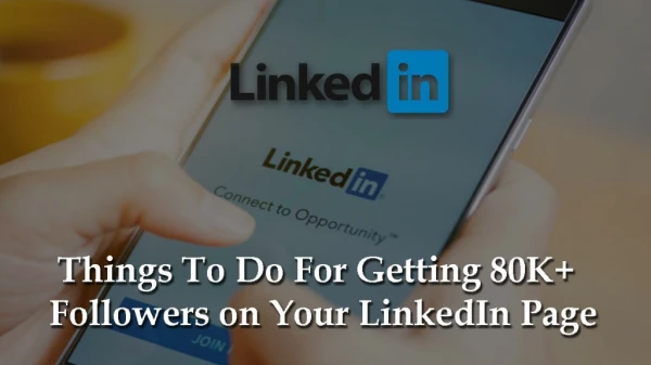 8 Things To Do For Getting 80K Followers on Your LinkedIn Page