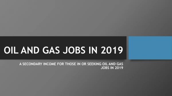 Oil and Gas Jobs | Offshore Jobs | Secondary Income