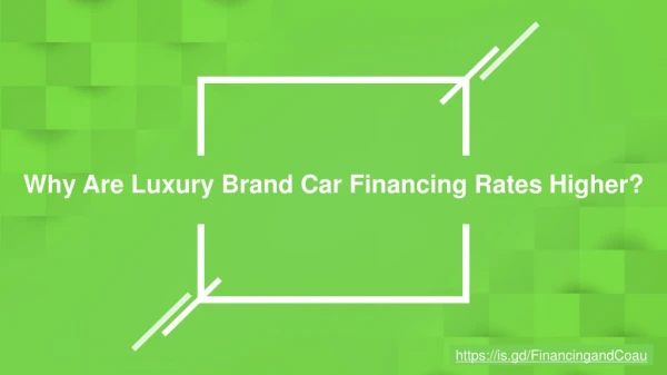 Why Are Luxury Brand Car Financing Rates Higher?