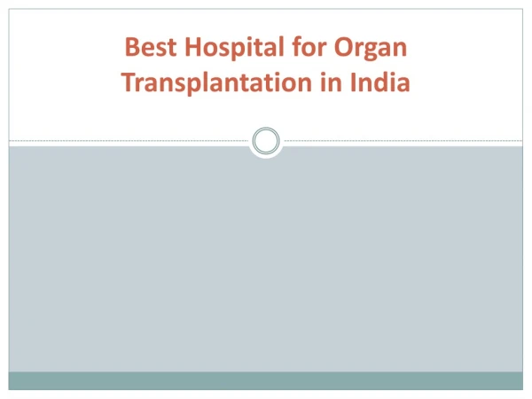 Best Hospital for Organ Transplantation in India