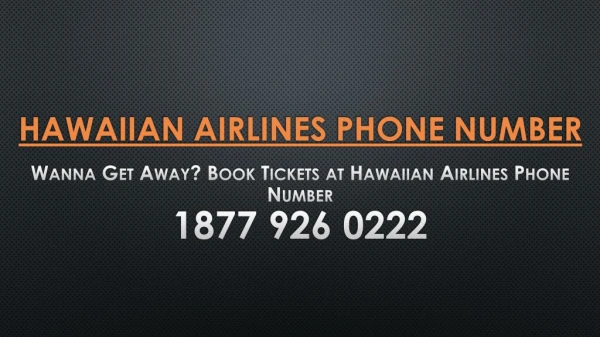 Wanna Get Away? Book Tickets at Hawaiian Airlines Phone Number