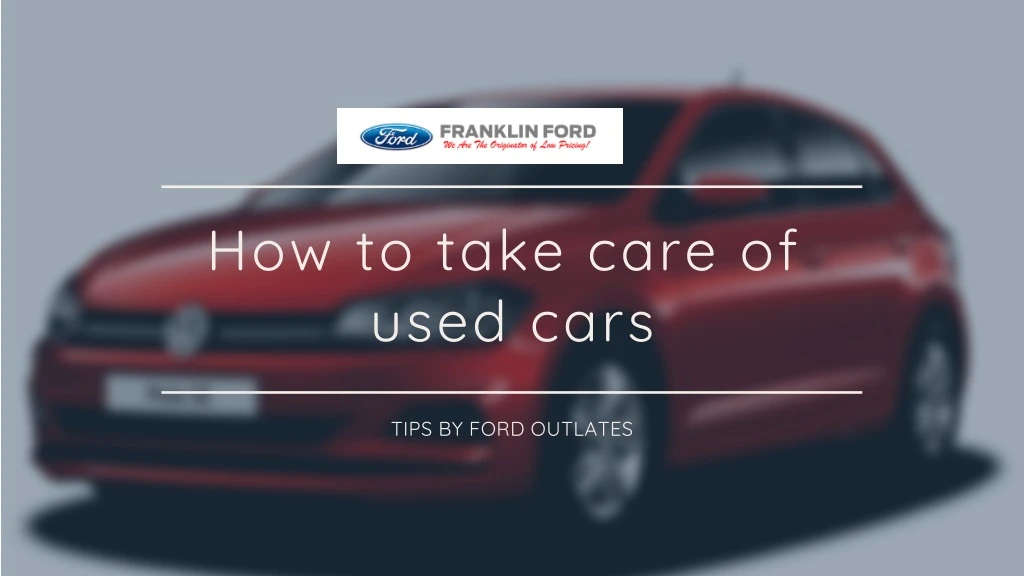 how to take care of used cars