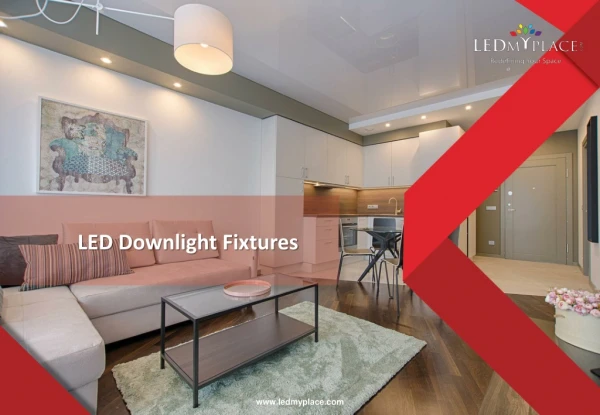 LED Downlight Fixtures - The Best Indoor Lighting Solution