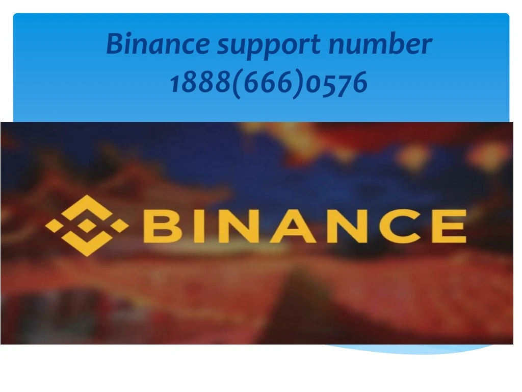 binance support number 1888 666 0576