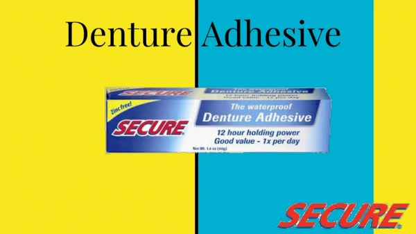 Waterproof Denture Adhesive - Secure