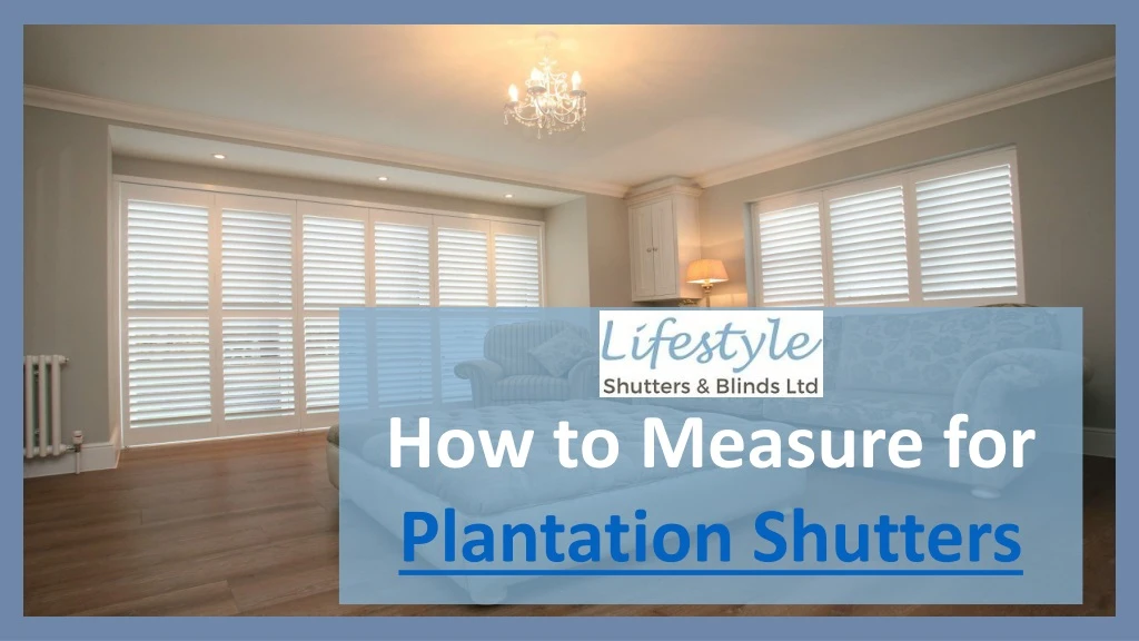 how to measure for plantation shutters