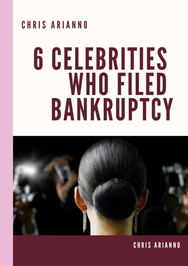 6 Celebrities Who Filed Bankruptcy