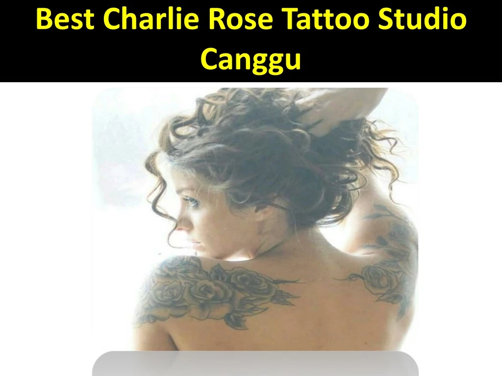 best charlie rose tattoo studio canggu