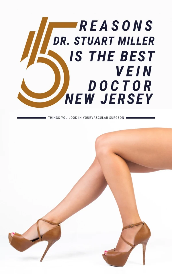 5 Reasons Why Dr. Stuart Miller is The Best Vein Doctor in New Jersey