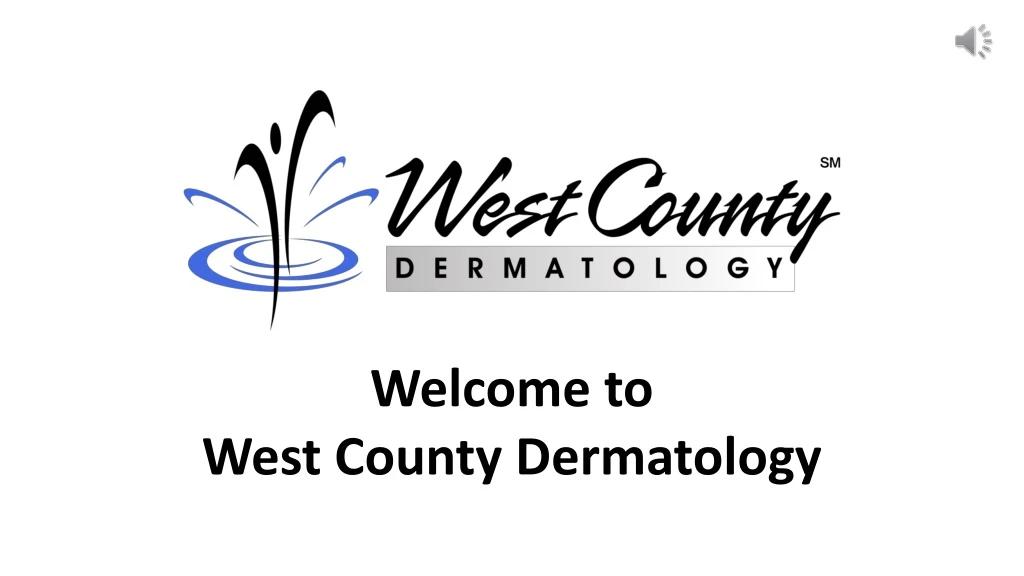 welcome to west county dermatology
