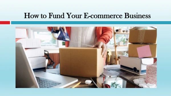 How to Fund Your E-commerce Business