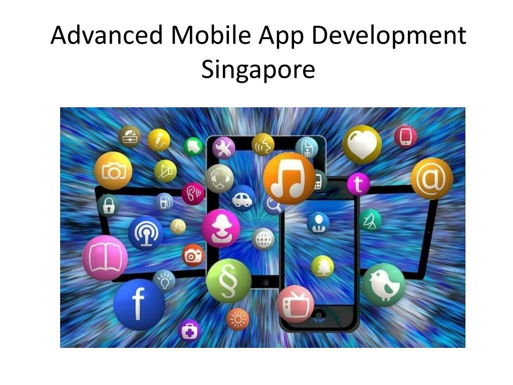 advanced mobile app development singapore