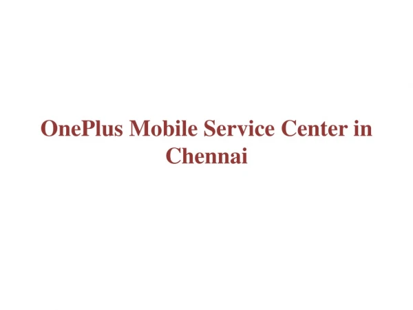 One plus service Center in Chennai