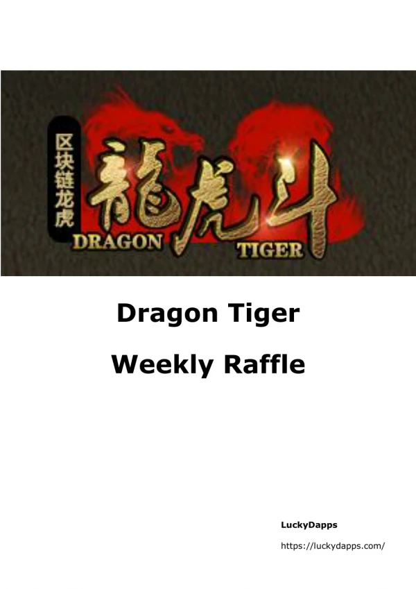 Dragon Tiger Weekly Raffle