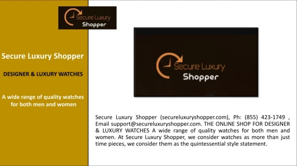 Support@secureluxuryshopper.com - (855) 423-1749 - 9618JeffersonHwySteD204BatonRougeLA70809