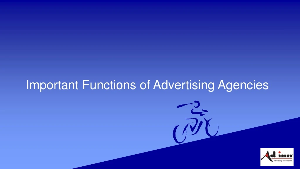 important functions of advertising agencies