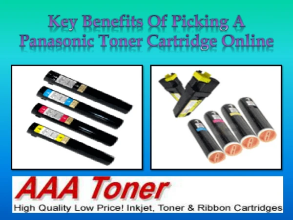 Key Benefits Of Picking A Panasonic Toner Cartridge Online