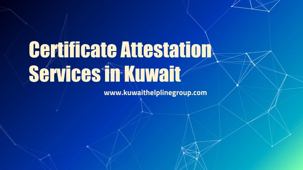 certificate attestation services in kuwait