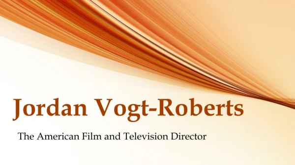 Jordan Vogt Roberts