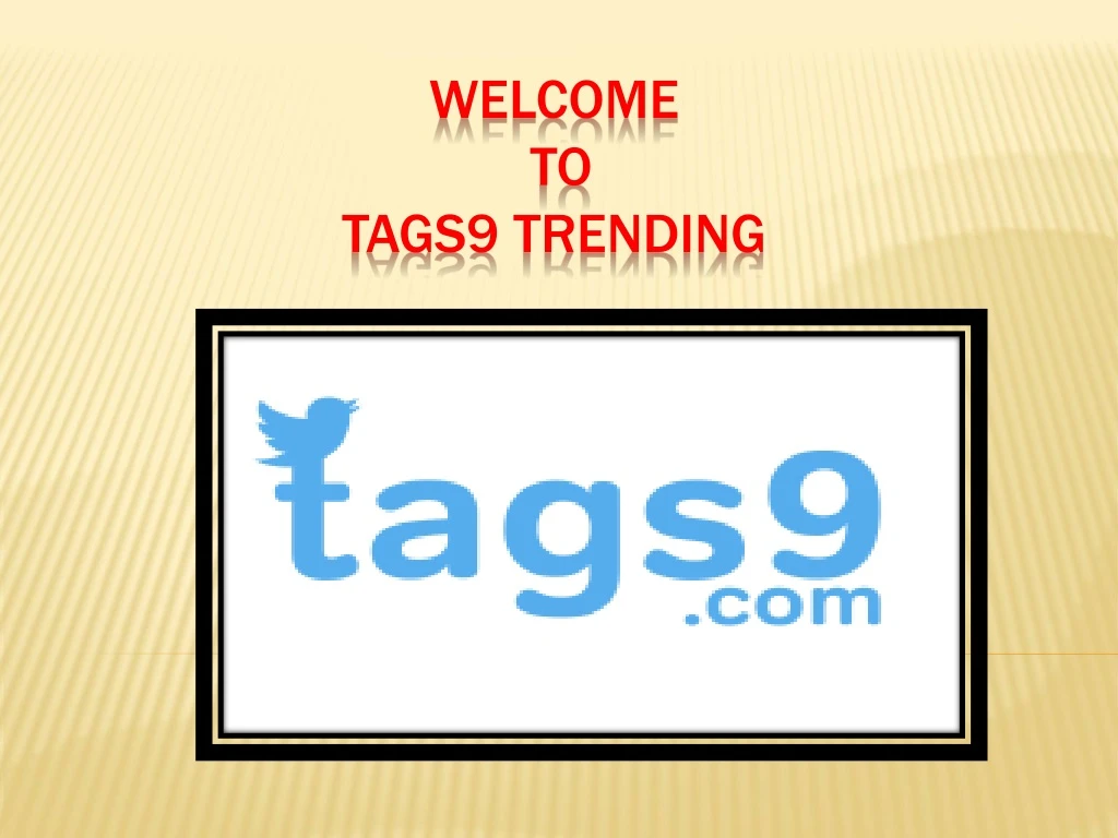 welcome to tags9 trending