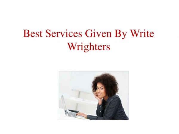 Best Services Given By Write Wrighters