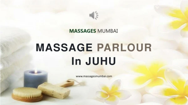 Massage Parlour in Juhu - Massages Mumbai