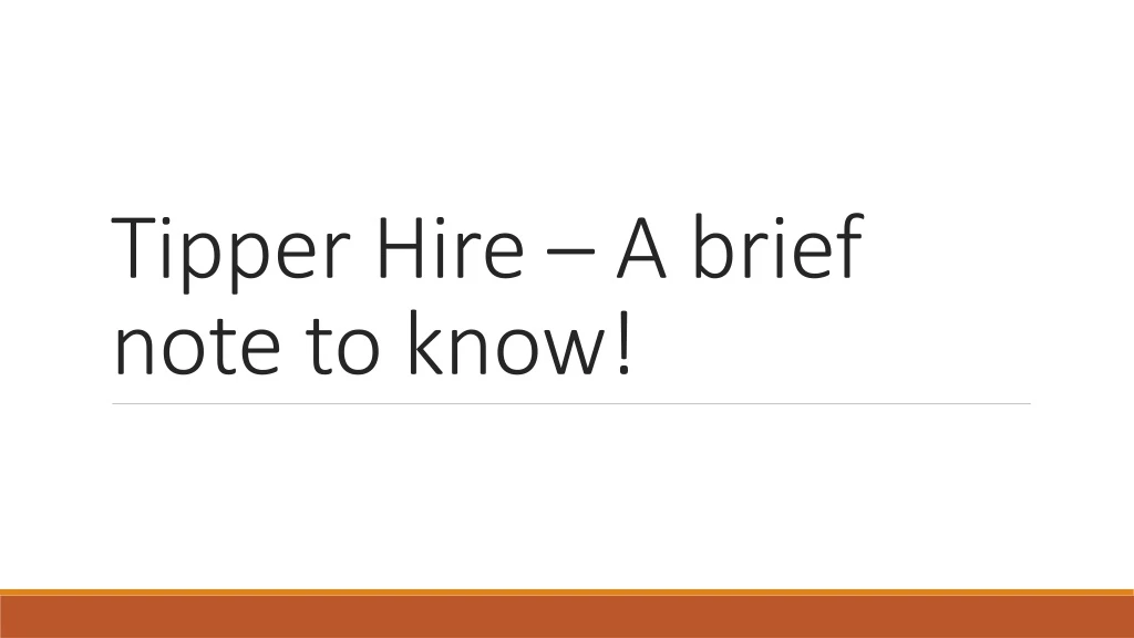 tipper hire a brief note to know