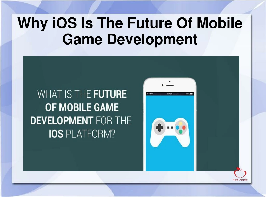 Why iOS Is The Future Of Mobile Game Development