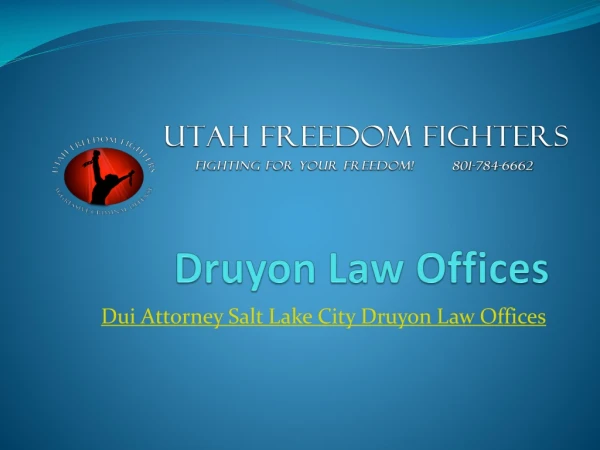 Dui Attorney Salt Lake City Druyon Law Offices