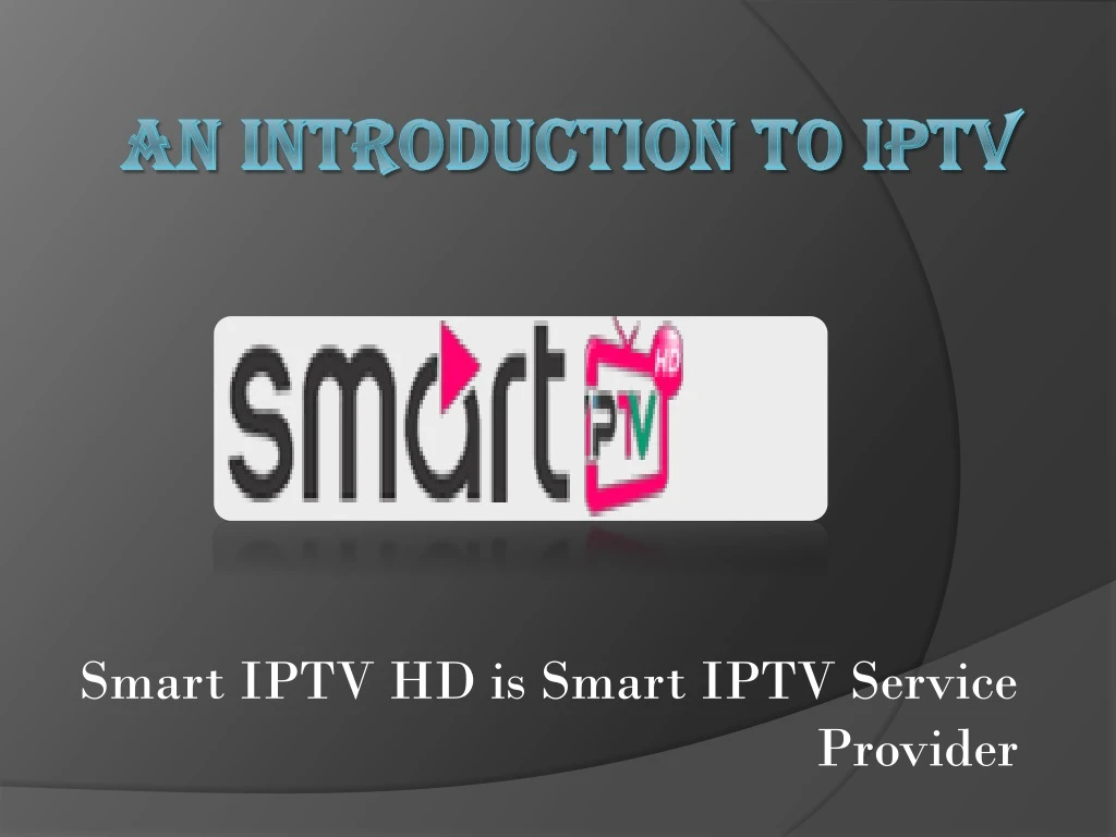smart iptv hd is smart iptv service provider