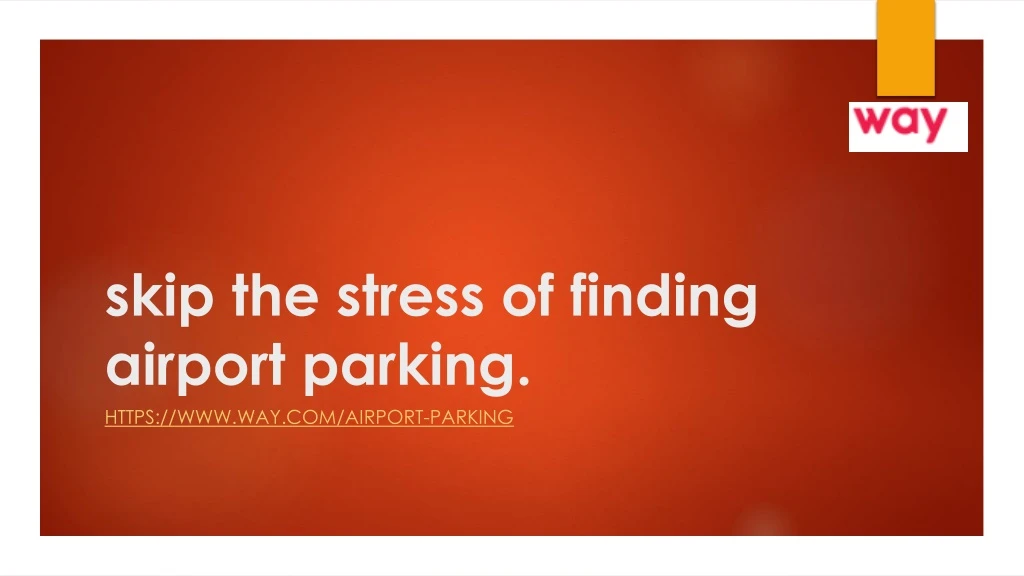 skip the stress of finding airport parking