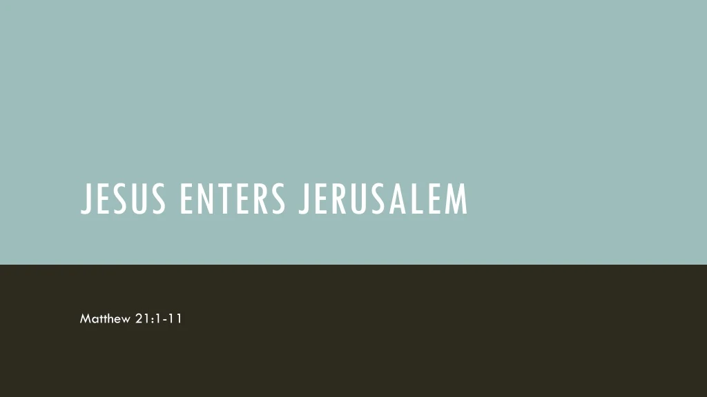 jesus enters jerusalem